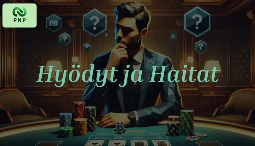 Pay N Play Hyödyt ja Haitat